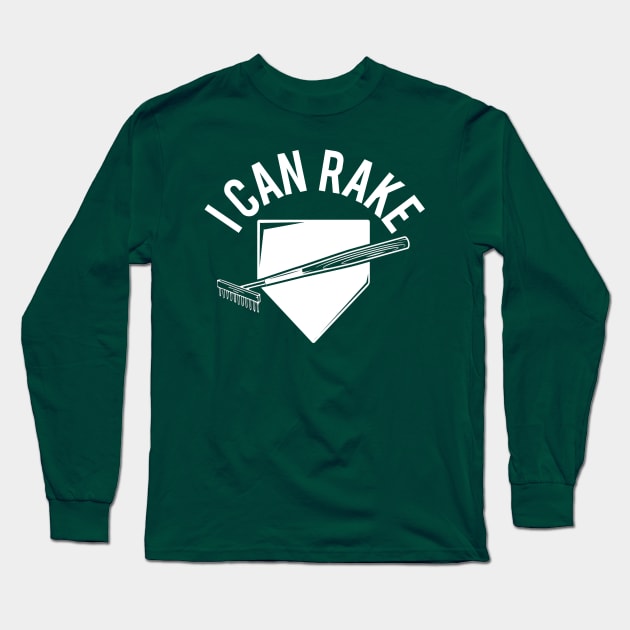 I Can Rake Long Sleeve T-Shirt by PopCultureShirts